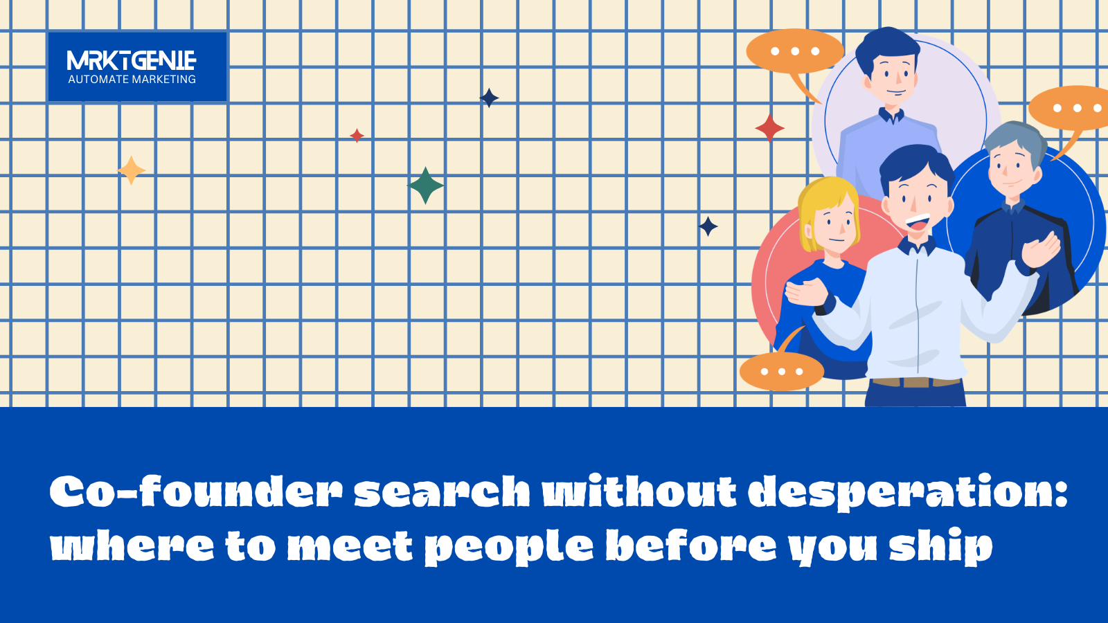 Co-founder search without desperation: where to meet people before you ship hero image