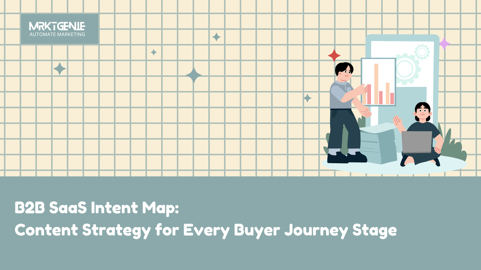 The “Intent Map” for B2B SaaS: What to Publish for Each Stage of the Buyer Journey hero image